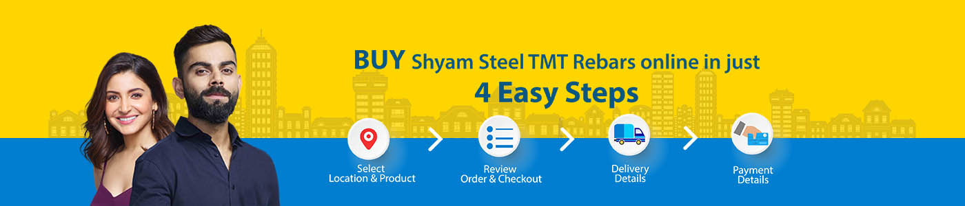 Buy Shyam Steel TMT Rebars online in 4 STEPS